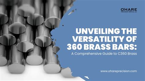 Versatility Of 360 Brass Bars A Comprehensive Guide