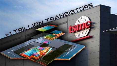 TSMC Aims For Next Gen 1nm Class Monolithic Chips With 1 Trillion