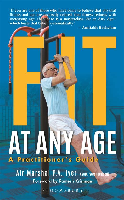 Fit at Any Age: A Practitioner’s Guide by Air Marshal P V Iyer | Goodreads
