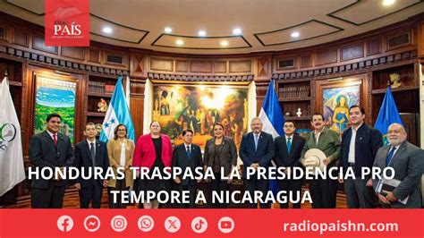 Honduras traspasa la Presidencia Pro Tempore a Nicaragua Radio País