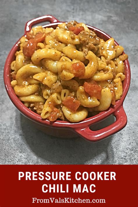 Pressure Cooker Chili Mac Recipe - From Val's Kitchen