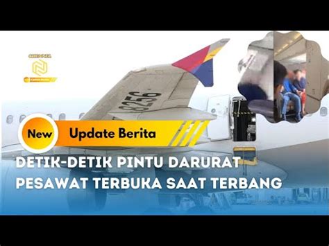 Detik Detik Horor Pintu Darurat Pesawat Terbuka Youtube