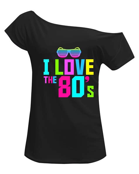 Womens I Love The 80s Off The Shoulder Cap Sleeve T Shirt 80s Vibes With Slash Neck Design