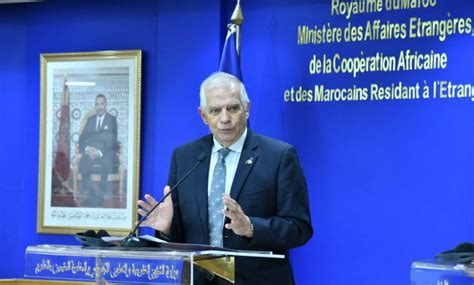 Borrell Sahara marocain L UE valorise beaucoup les efforts sérieux et