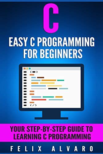 Jp C Easy C Programming For Beginners Your Step By Step