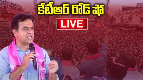 Live Brs Party Working President Sri Ktr Participating In Road Show