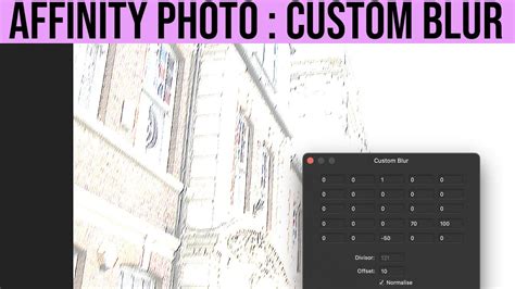 Custom Blur Filter In Affinity Photo How To Tutorial Graphicxtras Youtube