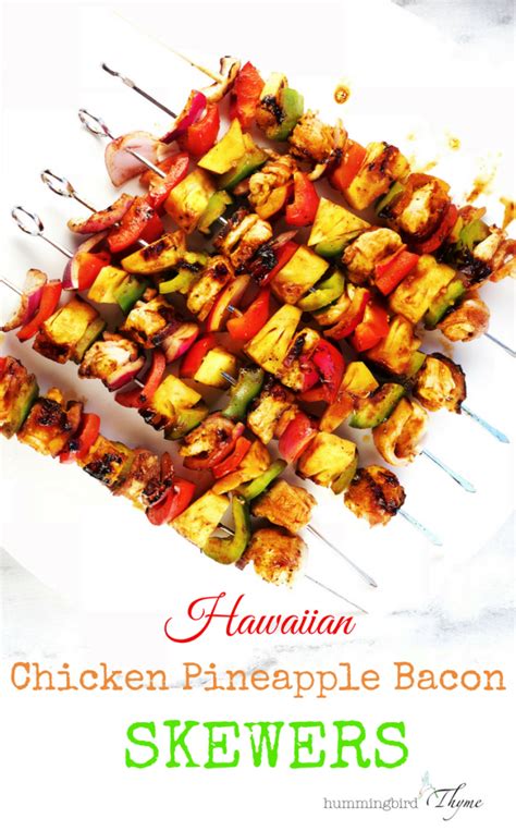 Easy To Make 10 Minutes To Grill Hawaiian Chicken Pineapple Bacon Skewers Are Gorgeous And