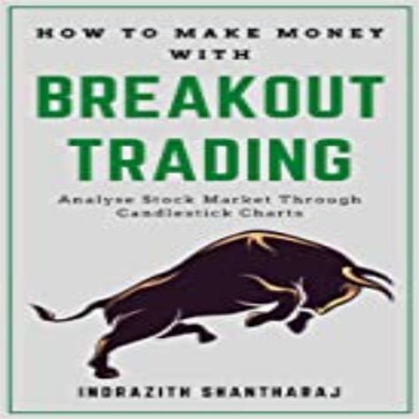 How To Make Money With Breakout Trading At Rs 70 In New Delhi ID