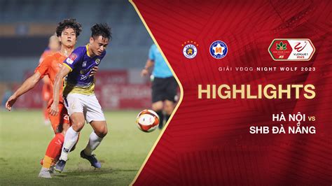 Hà Nội SHB Đà Nẵng Highlights FPT Play