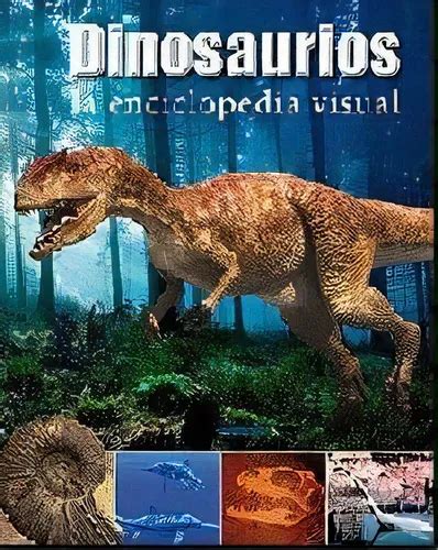 Dinosaurios La Enciclopedia Visual De Varios Autores San Pablo