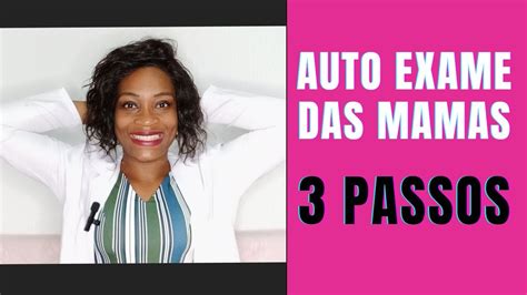 Auto Exame Das Mamas Passos Simples Pr Tico Youtube