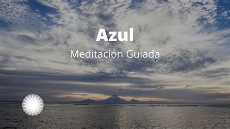 Meditaci N Guiada Azul Quinto Chakra Vishuddha Meditaciones Guiadas