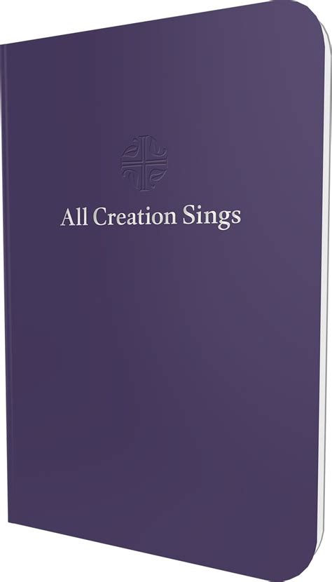 All Creation Sings Elw Hymnal Supplement