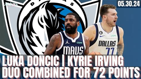 Luka Doncic Kyrie Irving Combined Pts Help Mavs Advance To Nba