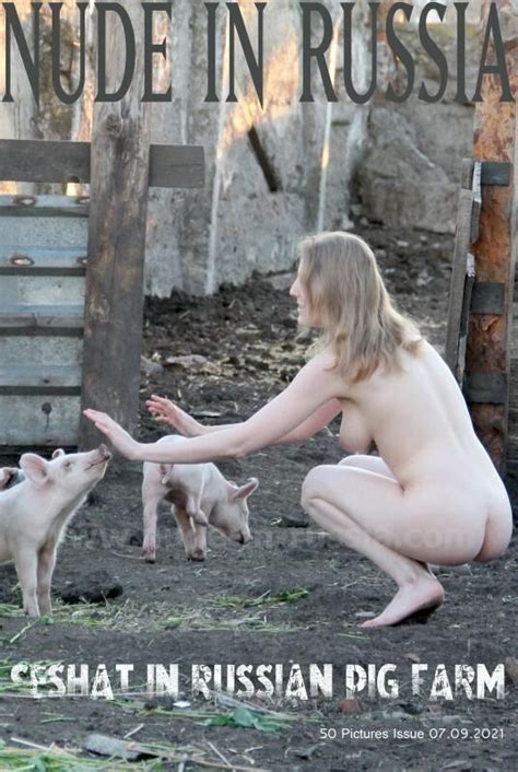 Nude In Russia Seshat Pig Farm Exhibitionism