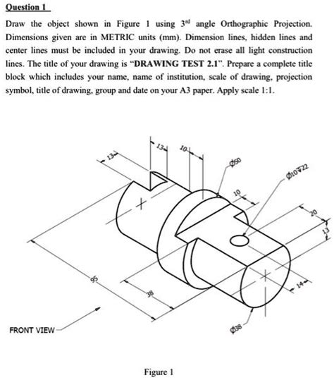 Solved Draw The Object Shown In Figure Using Angle Orthographic