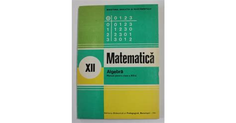 Matematica Algebra Manual Pentru Clasa A Xii A De Ion D Ion N I