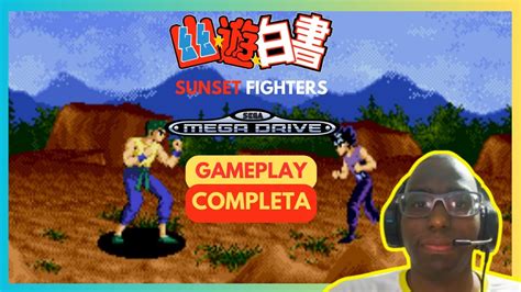 YU YU HAKUSHÔ SUNSET FIGHTERS MEGA DRIVE Gameplay Completa 106