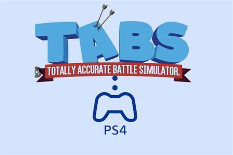 When Will TABS be on PS4? – TechCult