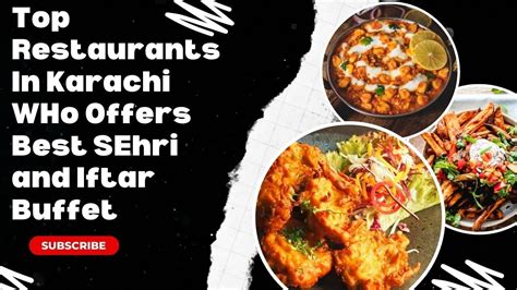 Top Restaurants In Karachi Who Offers Best Sehri And Iftar Buffet