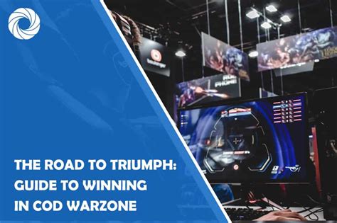 The Road to Triumph: Insider Guide to Winning in Cod Warzone - Theme Circle