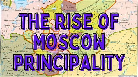 The Rise Of Moscow Principality In The XIV Century How Moscow Became