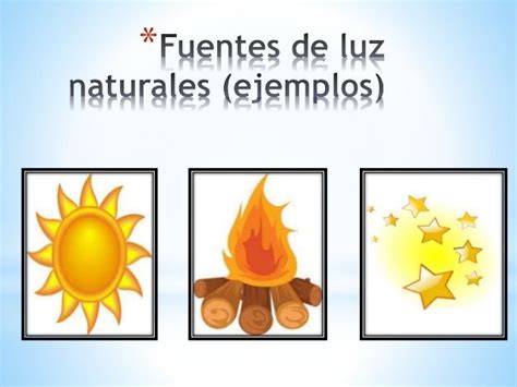 Pptclase 2fuentes Naturales Y Artificiales De Luz Ejemplos De Luz Natural Luz Natural Luces