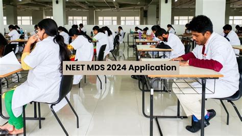 NEET MDS 2024 Application Correction Window Ends Today Students