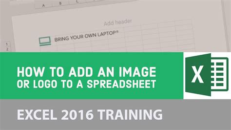 How to add an image or logo to a spreadsheet - Excel 2016 [4/22] - YouTube