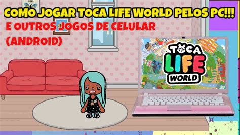 Como Jogar Toca Life World E Outros Jogos Do Android Pelo Pc