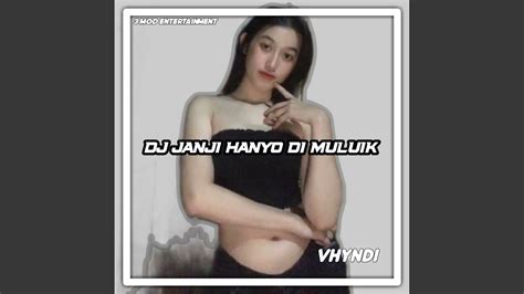 Dj Janji Hanyo Di Muluik Youtube Music