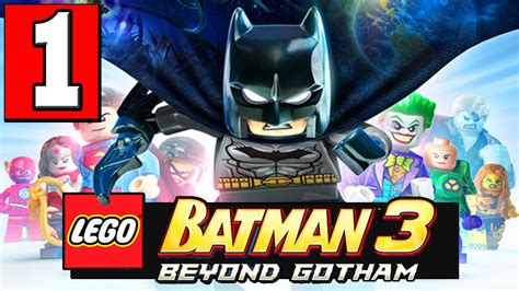 LEGO BATMAN 3 BEYOND GOTHAM Walkthrough Part 1 Gameplay Lets Play XBOX