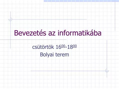 PPT Bevezetés az informatikába PowerPoint Presentation free download