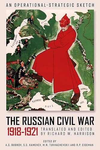 The Russian Civil War 1918 1921 An Operational Strategic Sketch Of