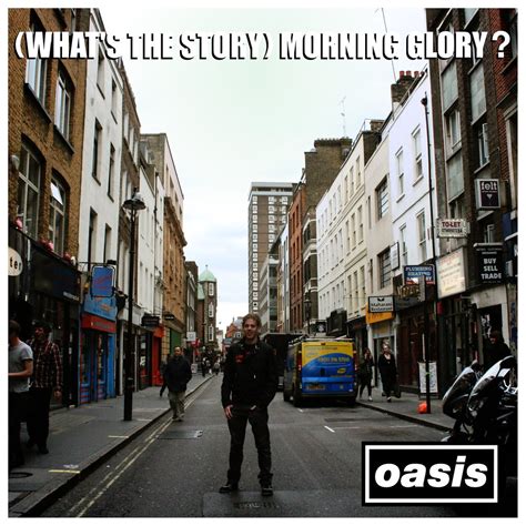 Oasis Whats The Story Morning Glory