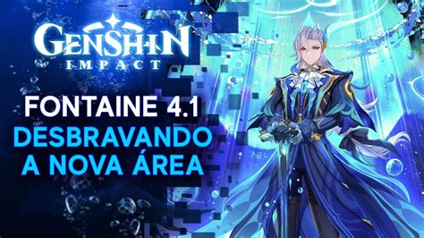 Genshin Impact Conhecendo A Nova Rea De Fontaine E Surpresa No