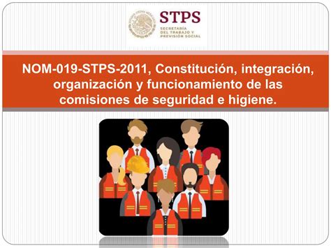 Comisi N De Seguridad E Higiene Nom Stps Ppt