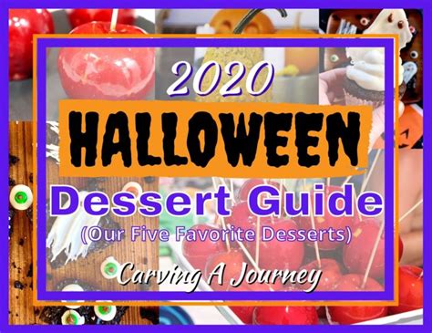 2020 Halloween Desserts Guide Carving A Journey