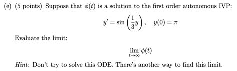 Solved E 5 Points Suppose That T Is A Solution To The