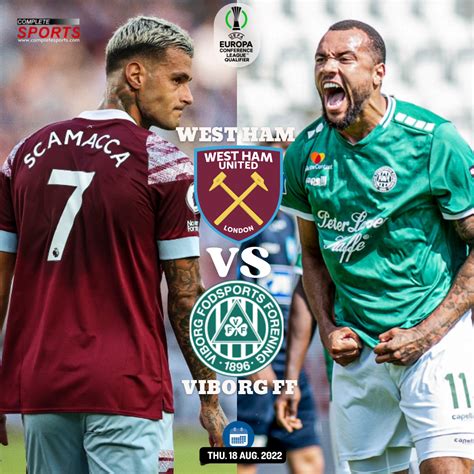 West Ham Vs Viborg Preview And Predictions