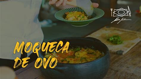 Moqueca De Ovo Por Alex Atala YouTube