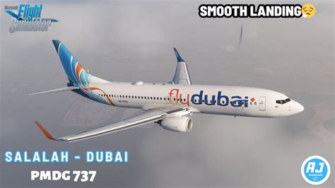 MSFS FULL FLIGHT Salalah Dubai FlyDubai PMDG 737 L