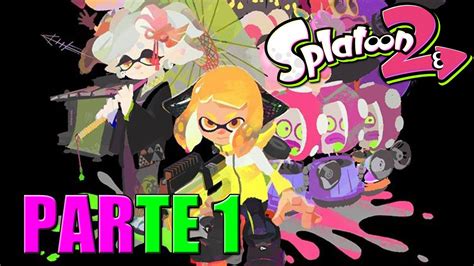 Splatoon 2 Modo Historia Parte 1 MALDITOS OCTARIANOS YouTube