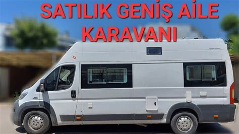 SATILIK GENİŞ AİLE KARAVANI 17M3 DUCATO KARAVAN YouTube