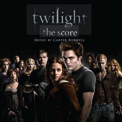 Twilight Soundtrack By Carter Burwell