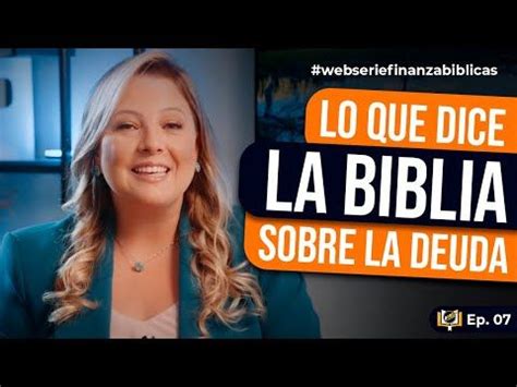 Qué dice la Biblia sobre las deudas Episodio 7 Webserie Finanzas