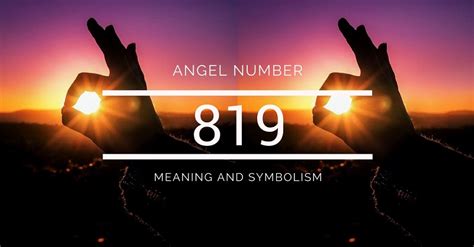 Angel Number 819 – Meaning and Symbolism