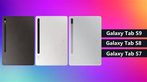 Samsung Galaxy Tab S9 Vs Galaxy Tab S8 Vs Galaxy Tab S7 Youtube