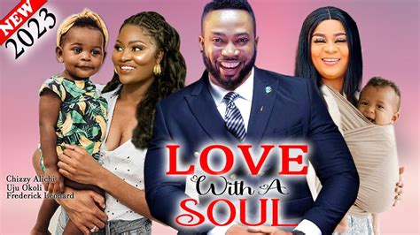 Love With A Soul 2023 New Frederick Leonard Chizzy Alichi Uju